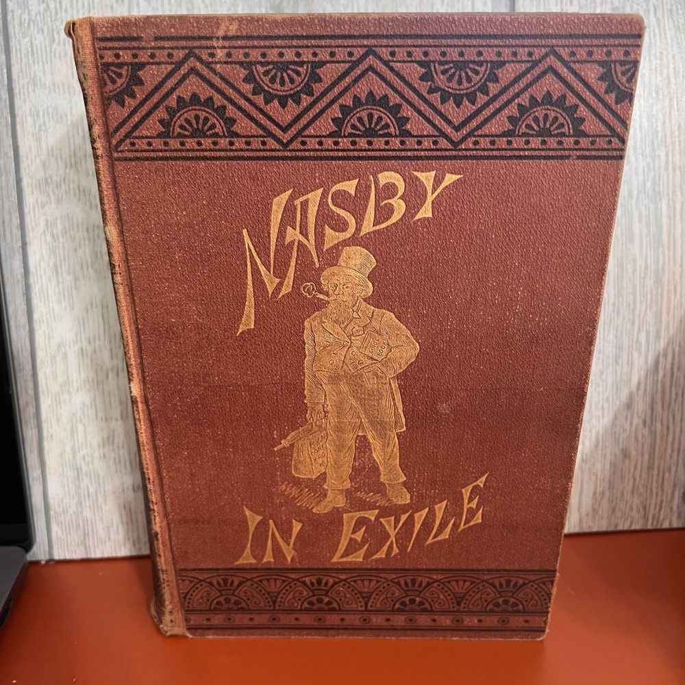 Nasby in Exile David R Locke 1882 First Edition‎ Antique Travel Illustrated Book